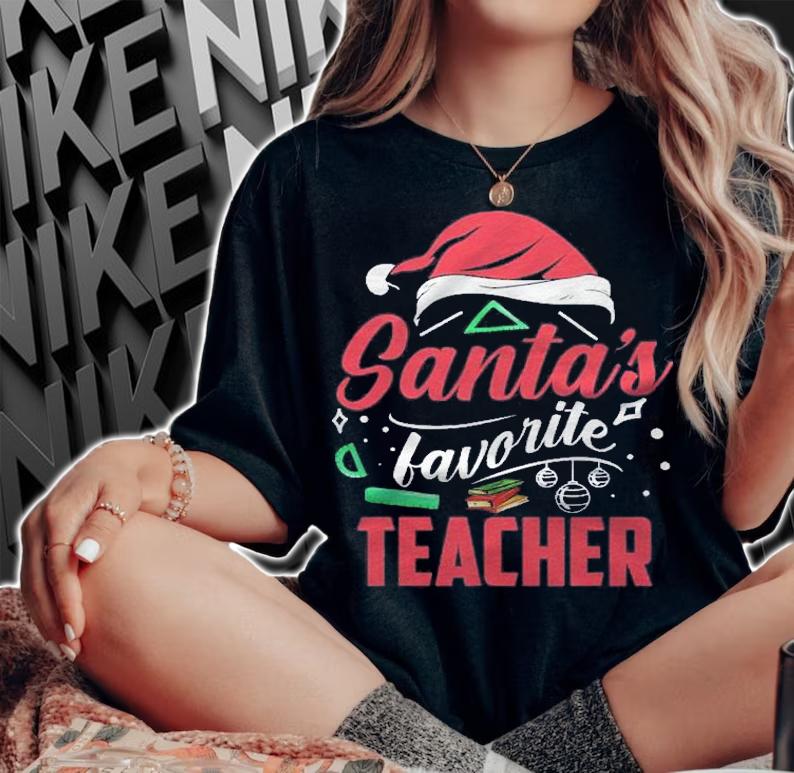 Christmas Teacher Xmas Educator Santas Favorite Teacher Shirt woman shirt