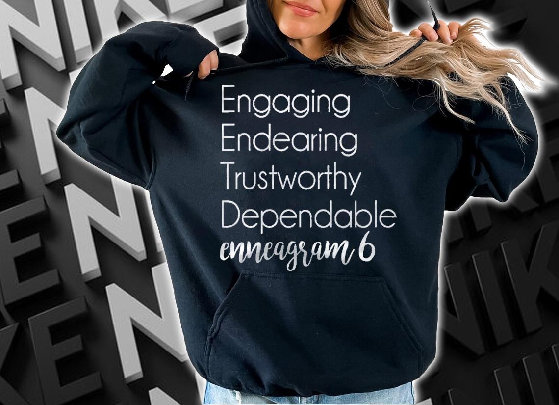 Enneagram Type 6 The Loyalist Shirt hoodie