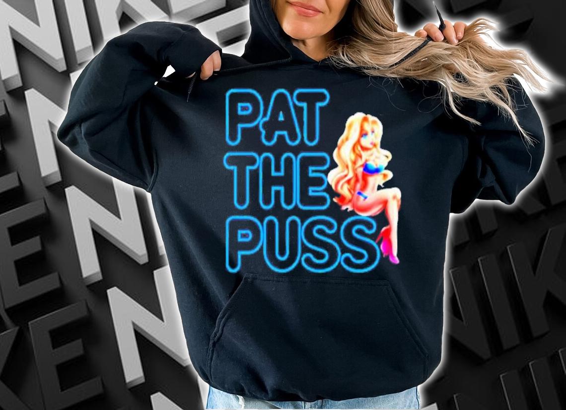 Erika Jayne Pat The Puss Shirt