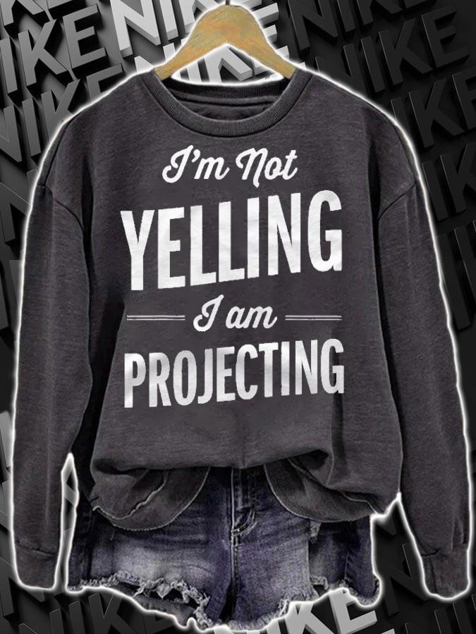 Funny Thespian Shirt I Am Not Yelling I Am Projecting Drama Shirt sweatshirt