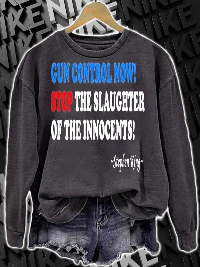 Gun Control Now Stop The Slaughter Of The Innocents Stephen King T-Shirt sweatshirt