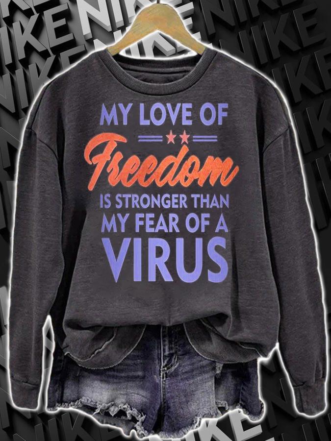 My Love Of Freedom Is Stronger Than My Fear Of A Virus Star T-Shirt sweatshirt
