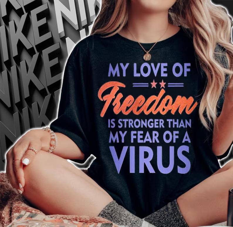 My Love Of Freedom Is Stronger Than My Fear Of A Virus Star T-Shirt woman shirt
