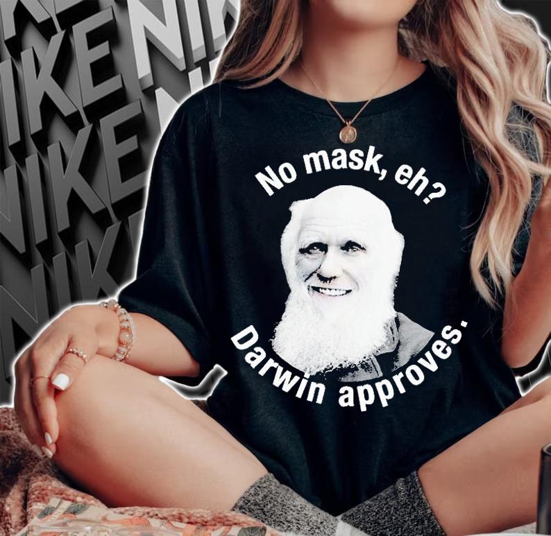 No Mask Eh Darwin Approves T-Shirt