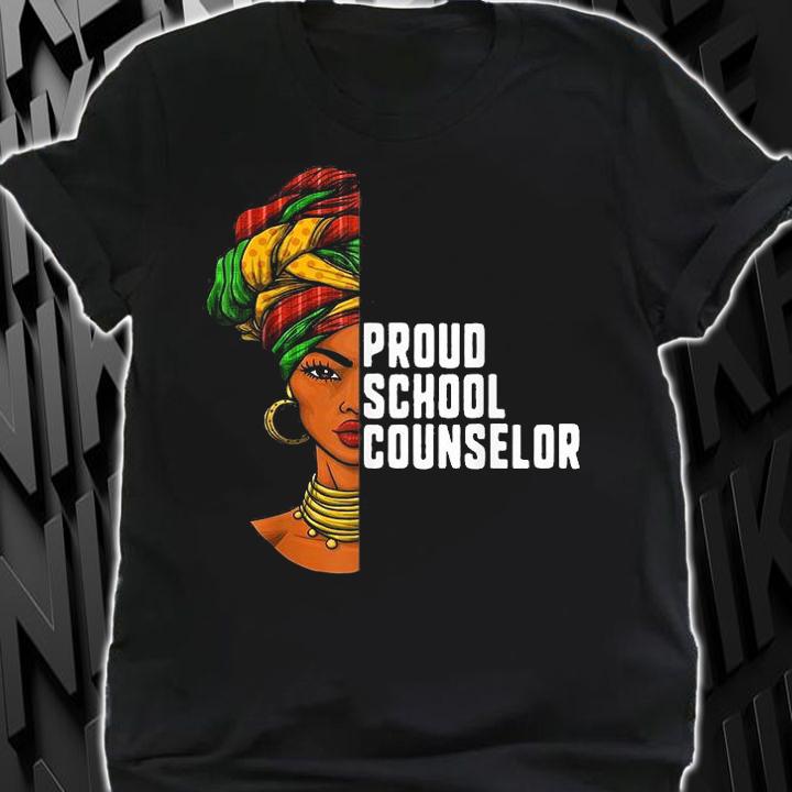 Proud School Counselor Black History Month Feminist Women T-Shirt shirt