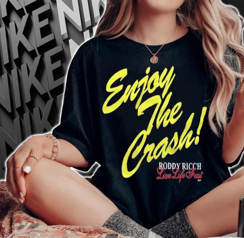 Roddy Ricch Enjoy The Crash Live Life Fast T-shirt woman shirt