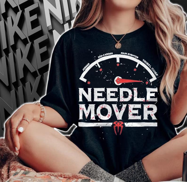 Roman Reigns needle mover T-shirt woman shirt