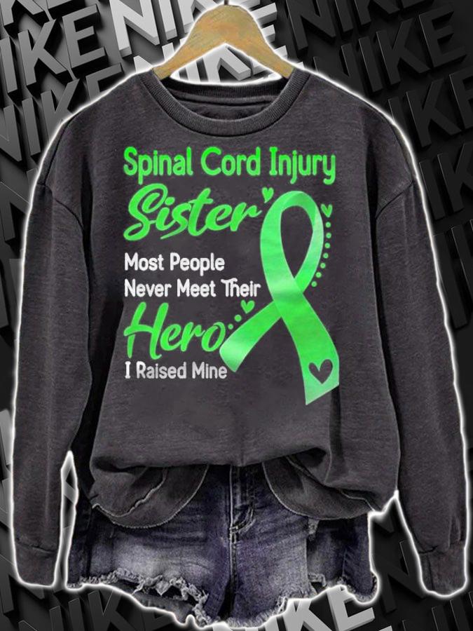 Spinal cord injury sister most people never meet their hero i raise mine shirt sweatshirt