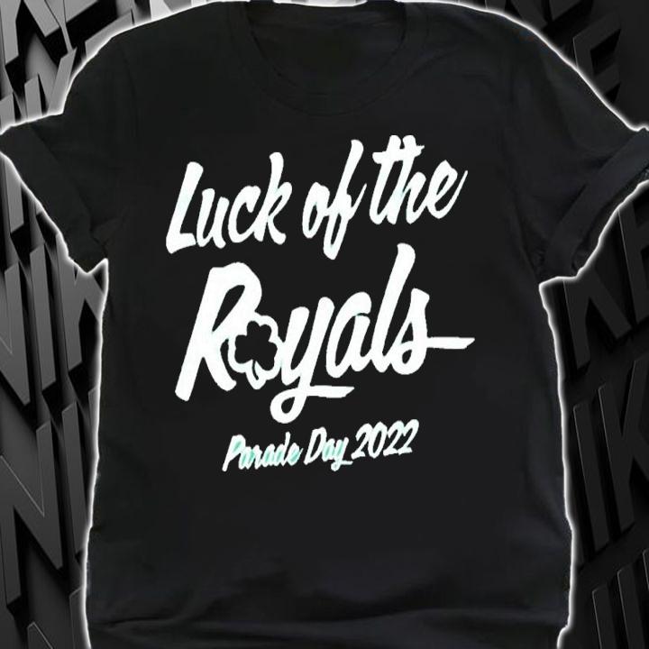 St Patrick's Day Luck Of The Royals Parade Day 2022 Shirt shirt
