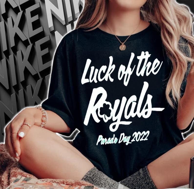 St Patrick's Day Luck Of The Royals Parade Day 2022 Shirt woman shirt