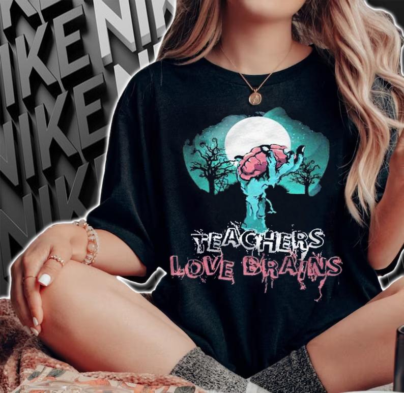 Teachers Love Brains Novelty Halloween Shirt woman shirt