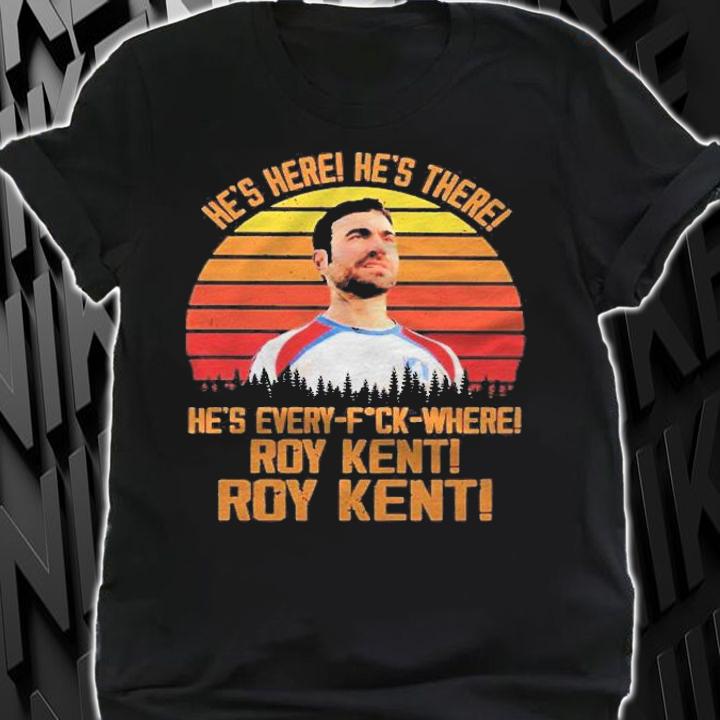 Hes Here Hes There Hes Every Fucking Where Roy Kent Vintage Red Shirt shirt