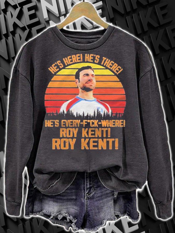 Hes Here Hes There Hes Every Fucking Where Roy Kent Vintage Red Shirt sweatshirt