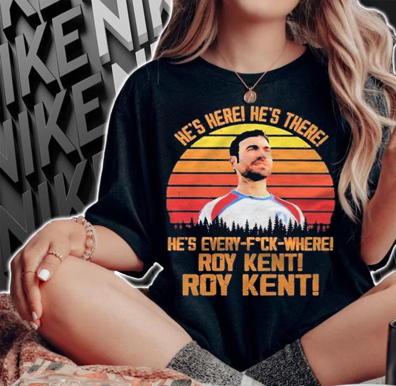 Hes Here Hes There Hes Every Fucking Where Roy Kent Vintage Red Shirt woman shirt