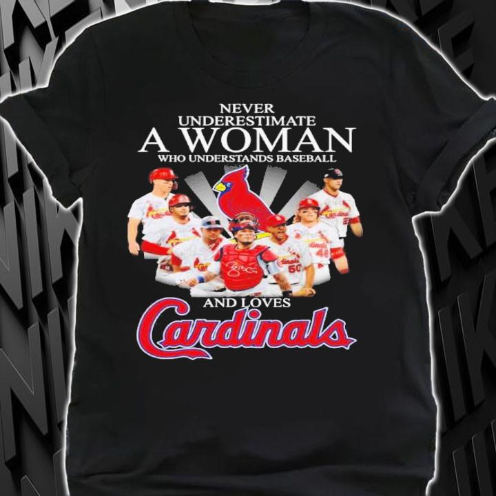 Never Underestimate A Woman Who Understands Baseball And Loves Cardinals Signatures Shirt shirt