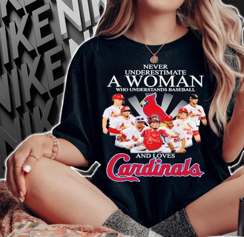 Never Underestimate A Woman Who Understands Baseball And Loves Cardinals Signatures Shirt woman shirt