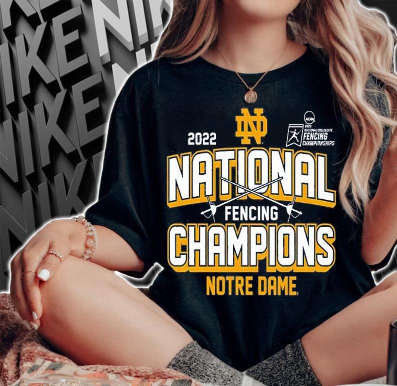 Notre Dame Fighting Irish 2022 NCAA Fencing National Champions T-Shirt