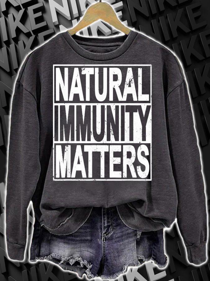 Funny Anti Vaccine Mandate Natural Immunity Matters T-Shirt sweatshirt