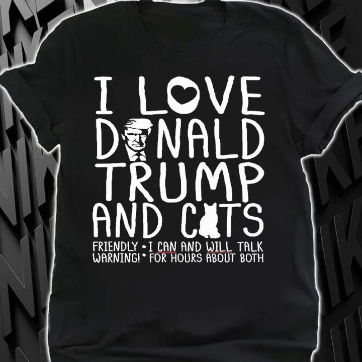 I Love Donald Trump Cats MAGA 45 Kitty Cat Gift T-Shirt shirt