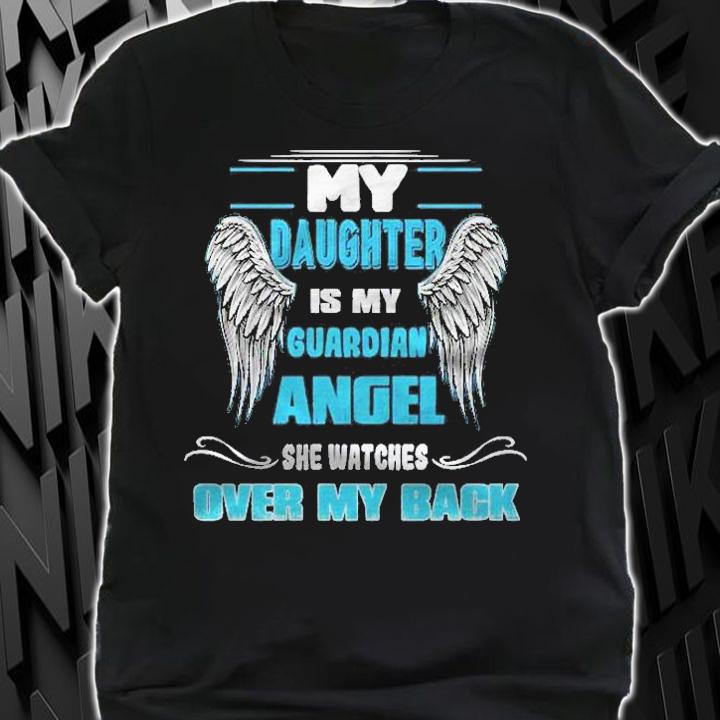 My Daughter Is Guardian Angel She Watches Over My Back Pullover Shirt shirt