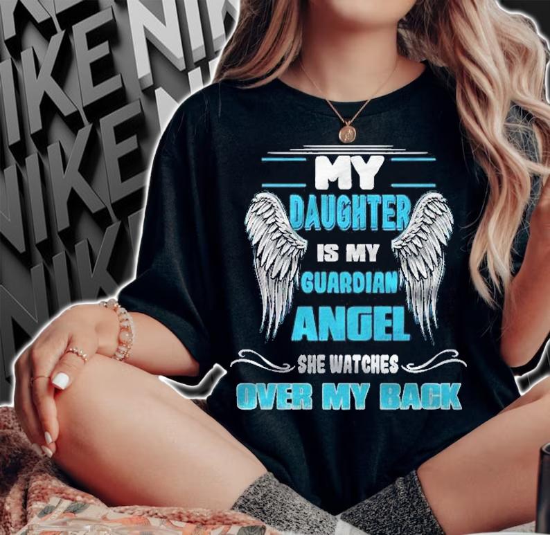 My Daughter Is Guardian Angel She Watches Over My Back Pullover Shirt woman shirt