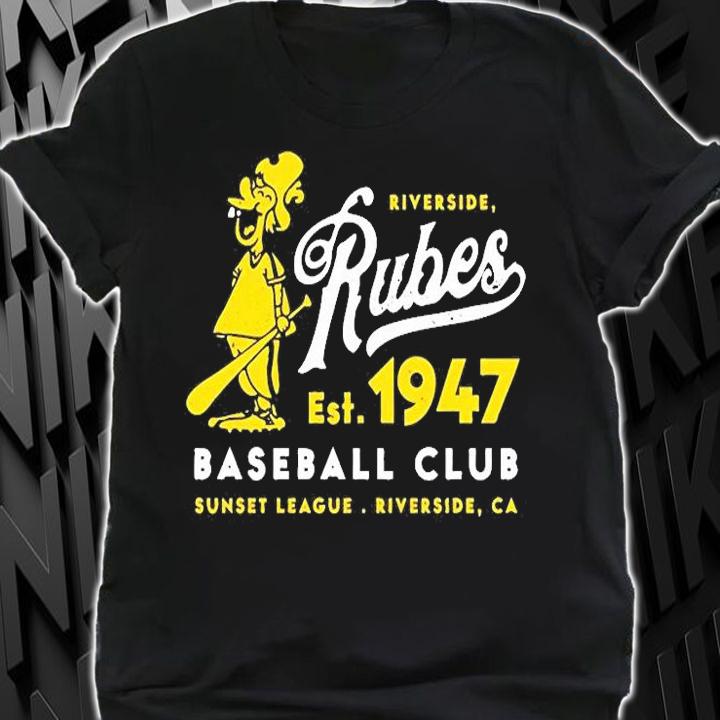 Riverside Rubes Est 1947 Baseball Club T-Shirt shirt