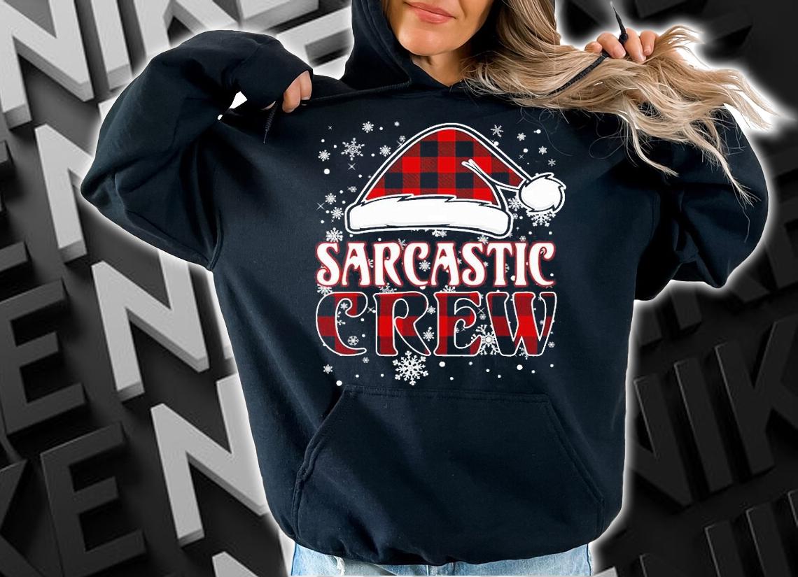 Christmas Sarcastic Crew Buffalo Red Plaid T-Shirt hoodie