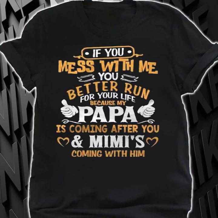 Kids Funny If You Mess With Me My Papa And Mimi Is Coming shirt shirt