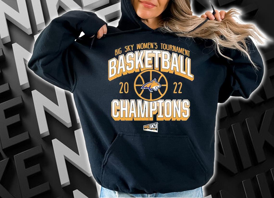 Montana State Bobcats Big Sky Women's Basketball Conference Tournament Champions 2022 Shirt hoodie