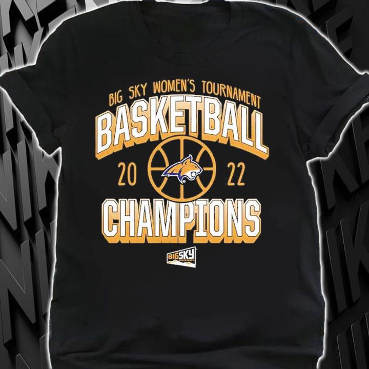 Montana State Bobcats Big Sky Women's Basketball Conference Tournament Champions 2022 Shirt shirt
