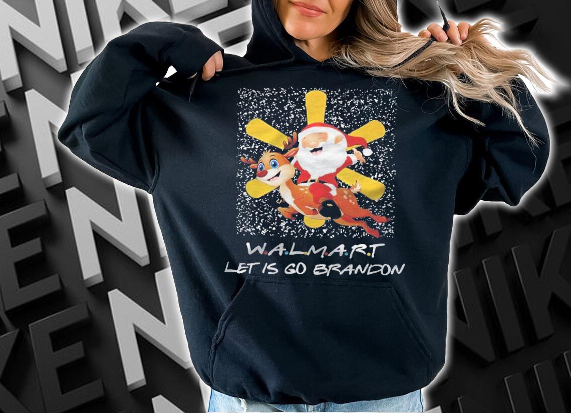 Reindeer riding Santa Walmart let is go Brandon T-shirt hoodie