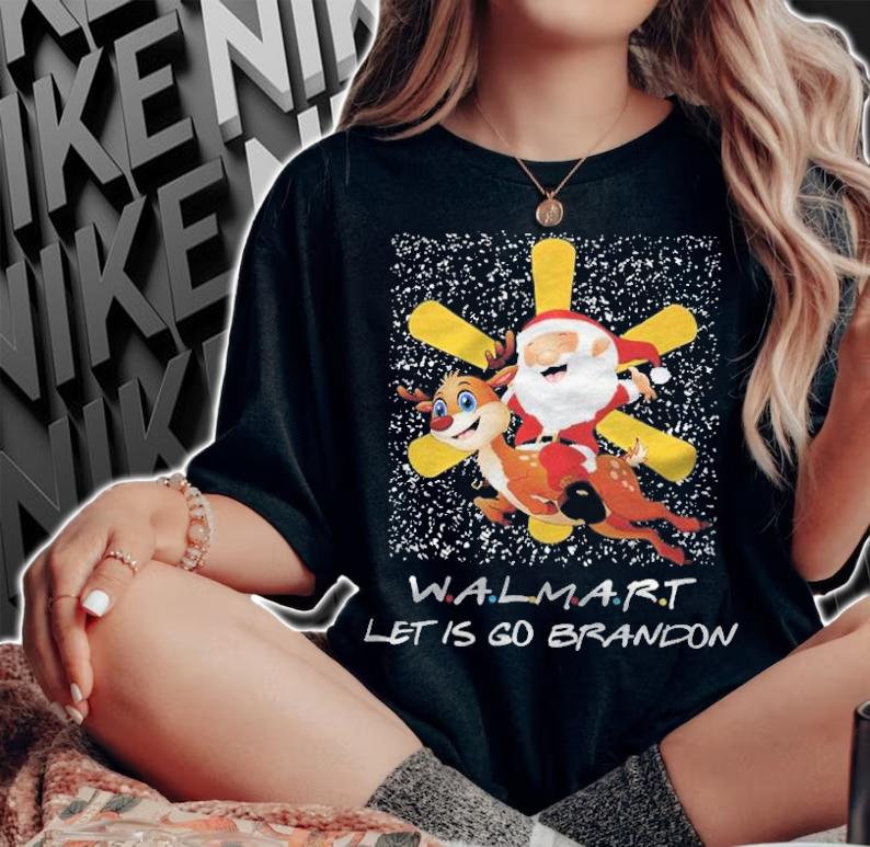 Reindeer riding Santa Walmart let is go Brandon T-shirt woman shirt