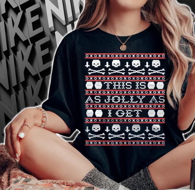 This Is As Jolly As I Get Funny Christmas Shirt woman shirt
