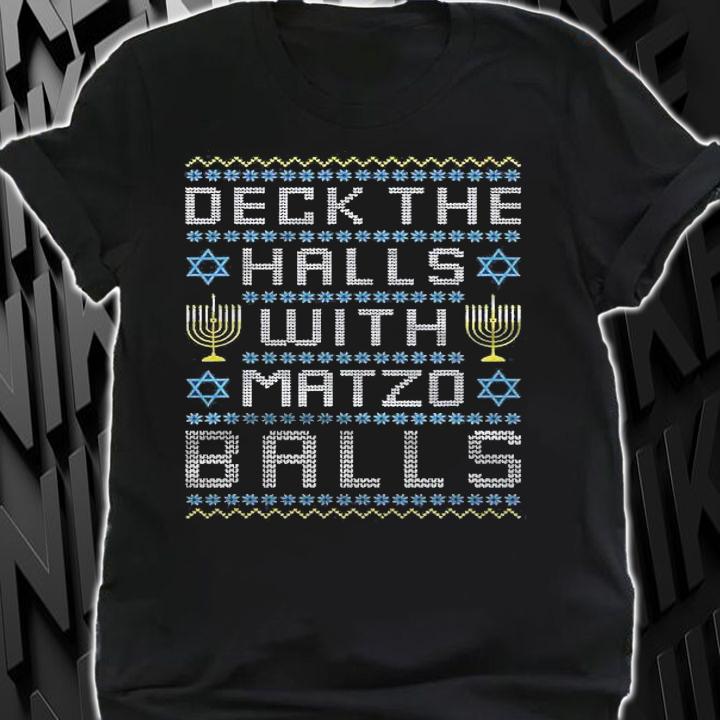 Deck The Halls With Matzo Balls Jewish Ugly Sweater Hanukkah Shirt shirt