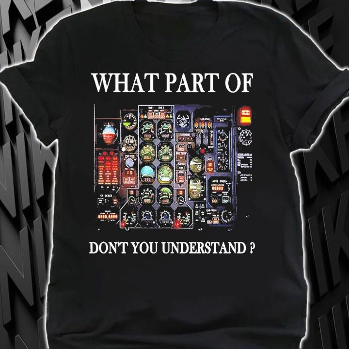 Ehat Part Of Don't You Understand T-Shirt shirt
