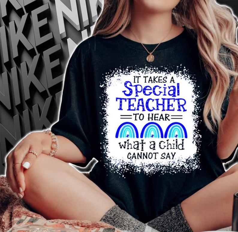It takes a special teacher to hear what a child cannot say shirt