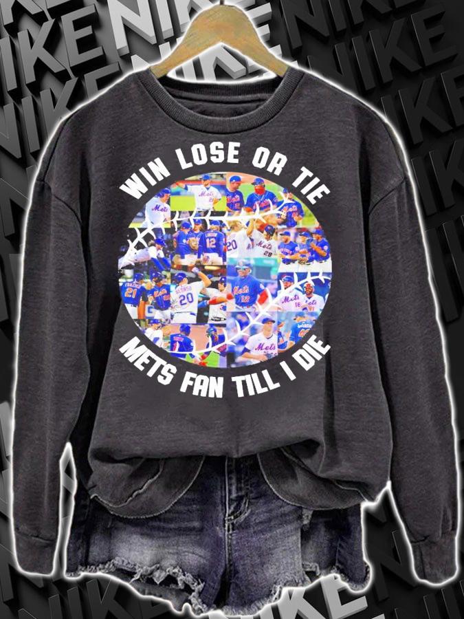 Win lose or tie mets fan till I die t-shirt