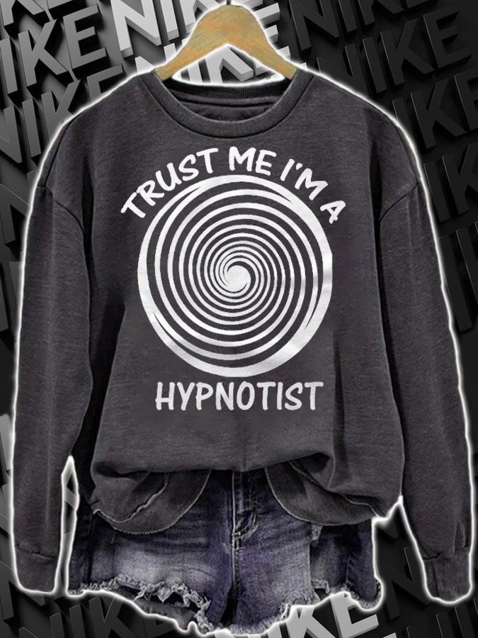 Funny Trust Me Im A Hypnotist Gift Shirt sweatshirt