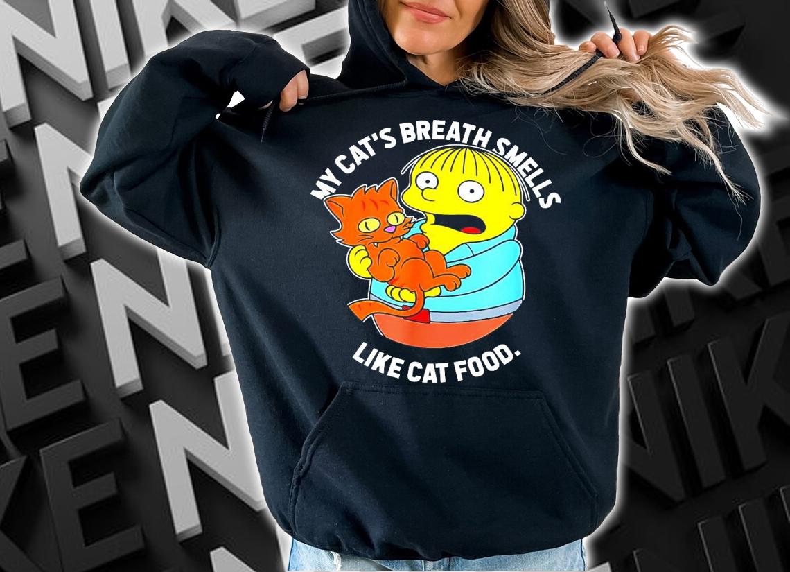 My cat's breath smells like cat food shirt