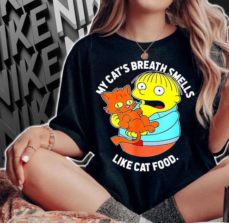 My cat's breath smells like cat food shirt
