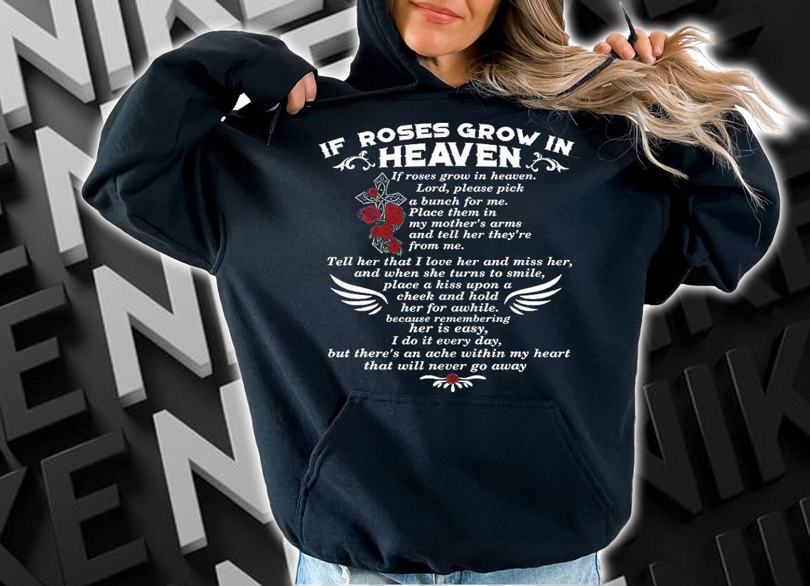 Roses Grow In My Heaven Mom in Heaven Memory Of My Mother T-Shirt hoodie