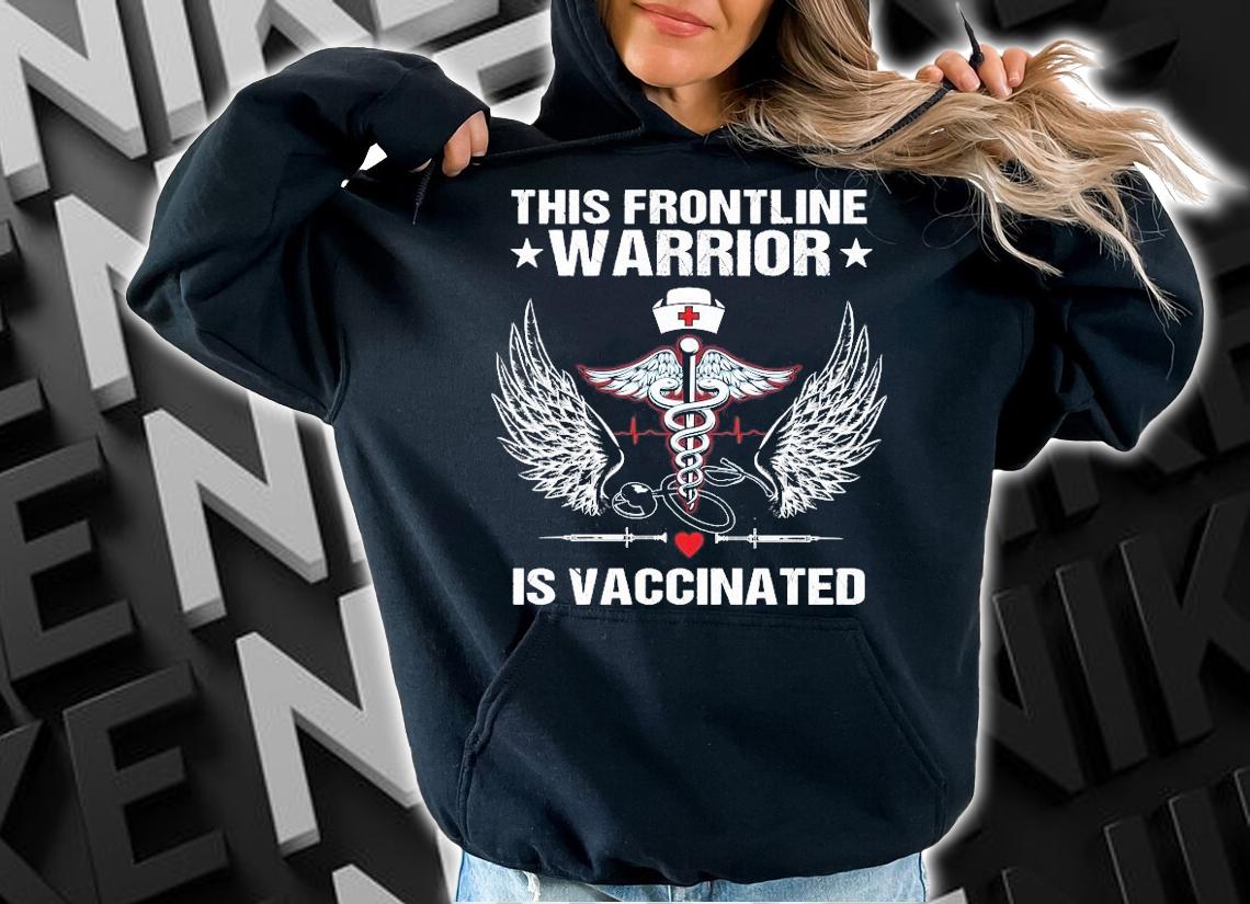 This frontline warrior is vaccinated shirt hoodie