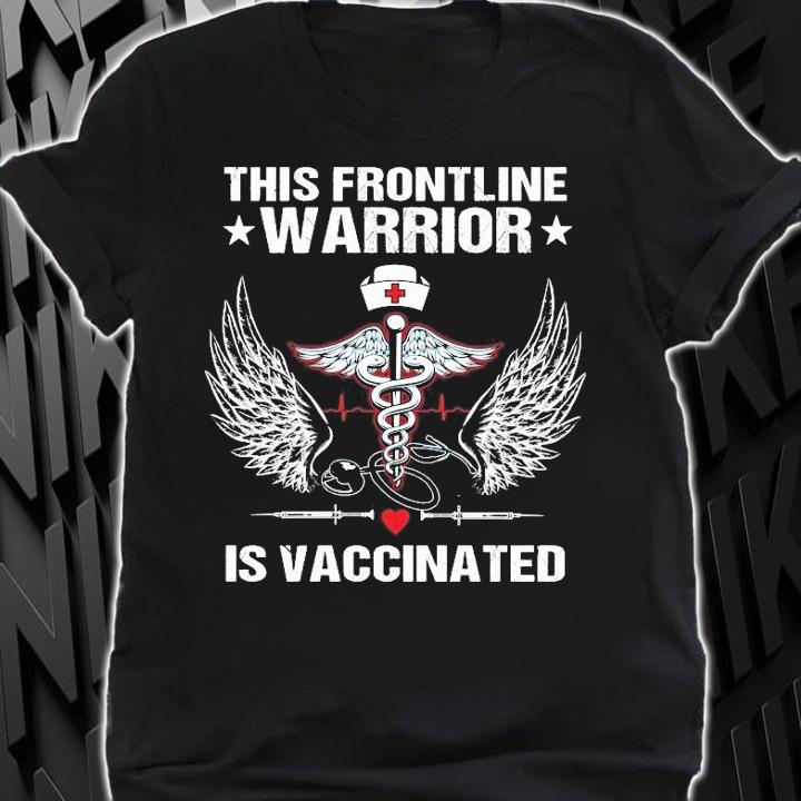 This frontline warrior is vaccinated shirt shirt