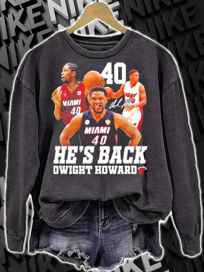 He's back Dwight Howard Miami signature shirt sweatshirt