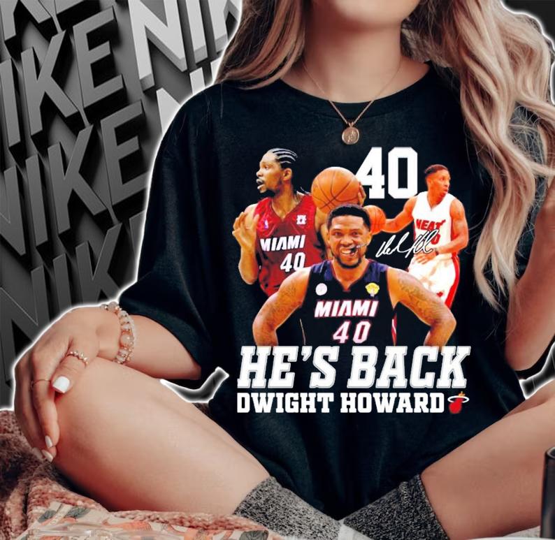 He's back Dwight Howard Miami signature shirt woman shirt