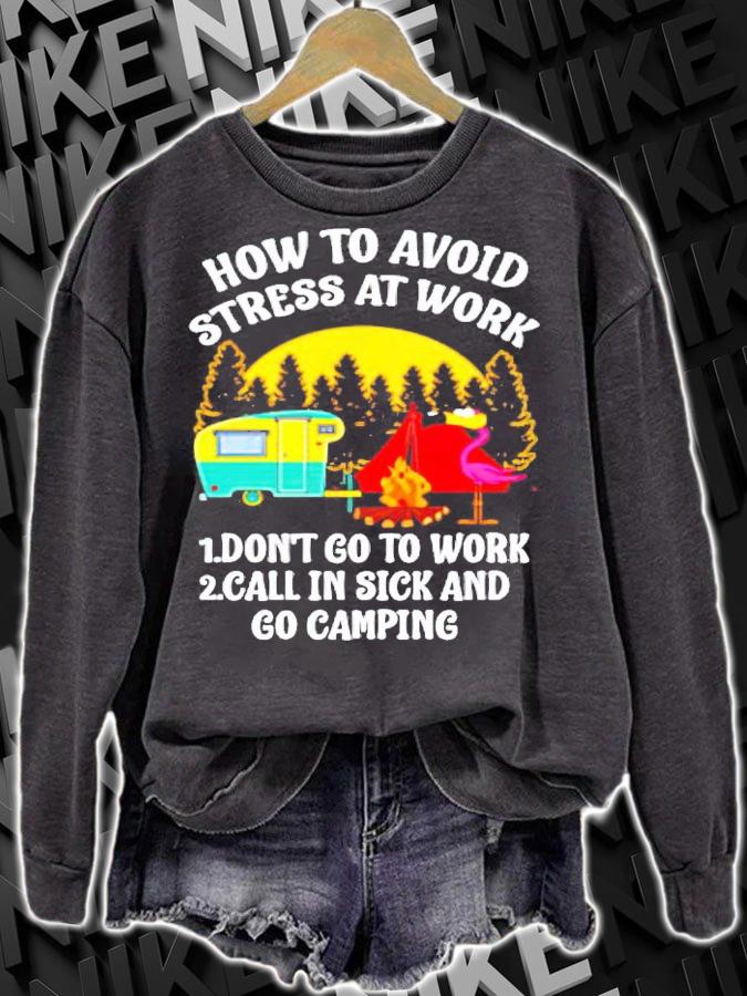 Camping Flamingo how to avoid stress at work shirt sweatshirt