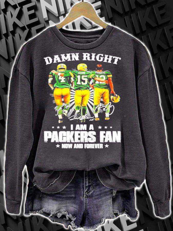 Green Bay Packers fan Favre Starr and Roogers damn right I am a now and forever shirt sweatshirt
