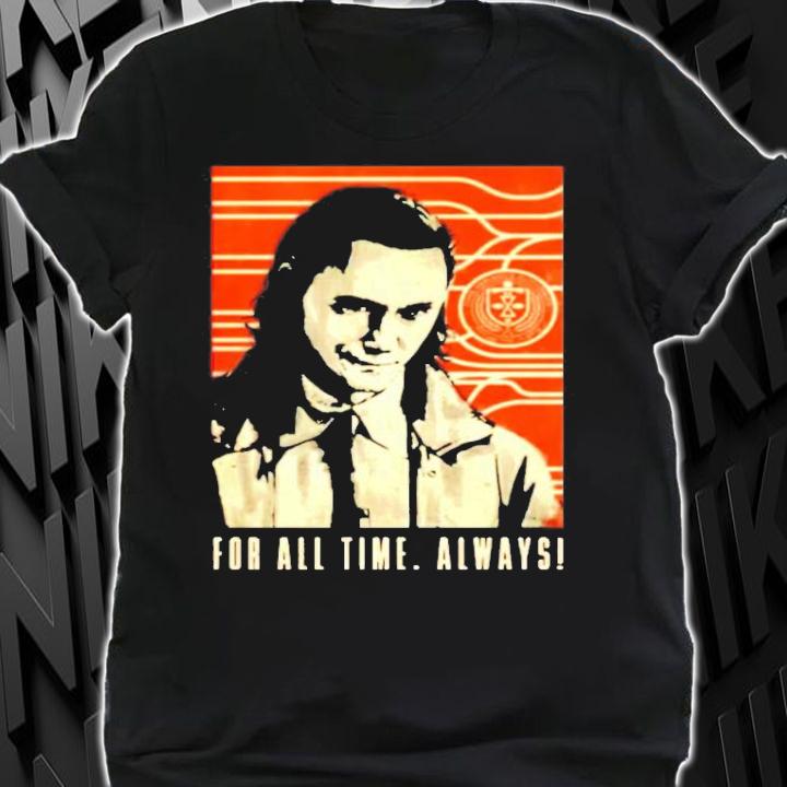 Marvel Loki for all time always shirt shirt