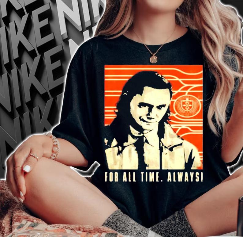 Marvel Loki for all time always shirt woman shirt