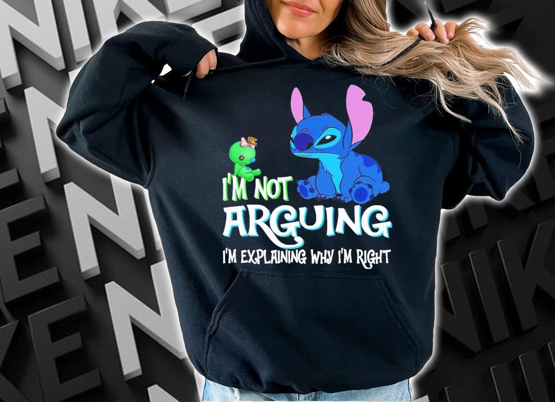 Stitch and Scrump I'm not arguing Im explaining why I'm right shirt-standard-scale-4_00x hoodie